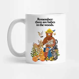 Remember There are Babes in The Woods Mug